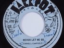 Reggae 45 CORNELL CAMPBELL Never Let Me Go JACKPOT HEAR