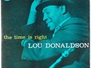 LOU DONALDSON: The Time is Right BLUE NOTE 4025 Orig DG Jazz LP HEAR