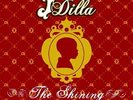 J DILLA The Shining 2x LP NEW VINYL BBE Jay Dee Common Madlib J.Rocc
