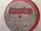 Teste ?– The Wipe - PRO 14 - Techno/Acid/Ambient Canada 1992 - RAAAAR