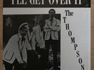 THE THOMPSONS I'll Get Over It REISSUE LP IN SHRINK BCW PRIVATE MODERN SOUL