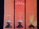 Raw Material Time Is Neon Reissue 180g 12