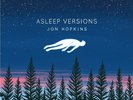 JON HOPKINS - ASLEEP VERSIONS (EP)  VINYL SINGLE NEW+