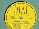 CHARLIE PARKER - DEWEY SQUARE - DIAL 78 RPM