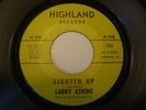 Larry Atkins - Lighten up / Ain´t that love enough - Highland  Northern Soul 45