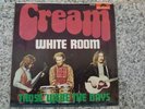 CREAM - White Room / Those Were The Days - Vinyl 7