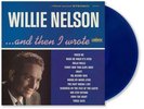 Willie Nelson  And Then I Wrote [Opaque Dark Blue Vinyl LP, first-ever reissue