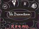 THE DREAMTEAM = X S 4 ALL = Gizmo/Prophet/Dano/Buzz...= THUNDERDOME ID&T GABBER