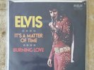 ELVIS PRESLEY Burning Love/Its A Matter Of Time 7