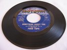 FOUR TOPS - SOMETHING ABOUT YOU / DARLING, I HUM OUR SONG - MOTOWN