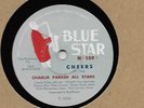 C. PARKER All Stars / Carvin The Bird - Cheers / 78 rpm BLUE STAR 109 (FR)