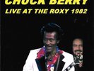 Chuck Berry - Live At The Roxy 1982 [ Wth Special Guest Tina Turner ]