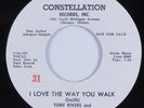 Garage Mod Rock 45 TONY RIVERS I Love Way You Walk CONSTELLATION VG+ promo HEAR