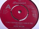 JACKIE WILSON   IT ONLY HAPPENS WHEN I LOOK AT YOU **1977 BRUNSWICK 45 DEMO MINT