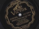 Don Azpiazu Or on 78 rpm Victor 22729: Green Eyes/Wanna Lot o’ Love