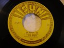 SLIM RHODES Do What I Do / Take and Give Sun 45 Orig. VG+ Rockabilly Rock