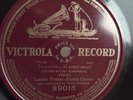 Louise Homer & Enrico Caruso -78rpm single 12-inch – Victrola #89018 Travatore
