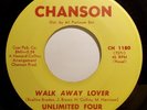 Soul - 45 - Unlimited Four - Walk Away Lover - Vg+++