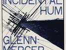 Mercer Glenn-Incidental Hum  (US IMPORT)  VINYL LP NEW