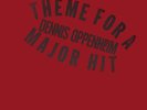 Dennis Oppenheim - Theme For A Major Hit - 2LP - LTD ED - Experimental - RARE