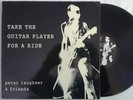 Peter Laughner TAKE THE GUITAR PLAYER FOR A RIDE rare 2Xlp Cleveland LIFE STINKS