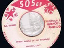 MICHAEL LEVY When I gonna get my freedom / Version Sosee Rare Jamaican roots 45