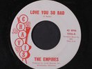 EMPIRES: Love You So Bad / Come Home Girl 45 (Sweet Soul) Soul