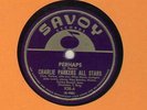 c 78 RPM Charlie Parker Savoy 938 in E- (Miles Davis)
