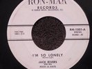 ORIG ROCKABILLY 45 JACK RIVERS & HIS ROCK-A-KATS - I'M SO LONELY - RON-MAR 1001