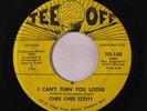 CHEE CHEE SCOTT: I Can't Turn You Loose / Straighten Up, I Ain't Lying 45 Soul