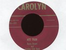 RUSTY BRYANT Nite Train on Carolyn Instro R&B 45 King Custom Press Hear