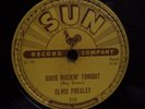 Original Elvis sun 78 Good Rocking Tonight/I Don't Care If The Sun Don't Shine