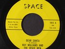 RAY WILLIAMS & SPACE MEN: Santa Claus / Dear Santa 45 Hear  (left of smooth Blu