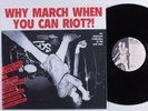 WHY MARCH WHEN YOU CAN RIOT Various Artists ABERRANT LP australia