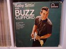 BUZZ CLIFFORD,, BABY SITTIN',, Original 1961 FONTANA label LP.