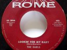 the EARLS 45 Cross my Heart / Lookin' for my Baby ROME doowop VG++ Pj474