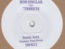 Bob Sinclar (unissued) - Tribute 7 - Sonic Wax Test Press 022 - Northern Soul Cr