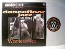 DLP,  Mojo Club Dancefloor Jazz, Vol. Three, Work To Do, Orig. 1994, FOC