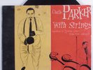 Jazz 3x78 CHARLIE PARKER WITH STRINGS Self Titled MERCURY