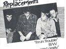 The Replacements, I'm In Trouble b/w If Only You Were Lonely, RARE 45  1981, M-
