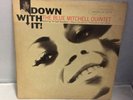 Down With It Blue Mitchell Blue Note BLP 4214 Record Lp Mono RVG EAR DG