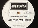 RARE 'I AM THE WALRUS' OASIS ONE SIDED PROMOTIONAL COPY CTP 190
