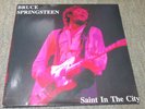 BRUCE SPRINGSTEEN SAINT IN THE CITY/ORIGINAL WHITE COLOR VINYL 2LP