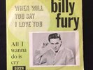 Billy fury: When will you say I love you /All I wanna do is cry. Mega rare DK EX