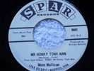 Moon Mullican - I'm Just One Tear Away/Mr. Honky Tonk Man 45 SPAR Records 9007 S