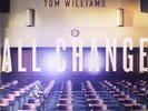 WILLIAMS, Tom - All Change - Vinyl (heavyweight vinyl LP)
