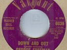 GEORGE FREEMAN***DOWN AND OUT***SOUL***DANCER***LISTEN TO IT