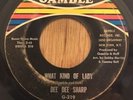 DEE DEE SHARP northern soul 45 What Kind Of Lady / You're Gonna Miss Me   Gamble
