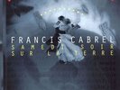 FRANCIS CABREL SAMEDI SOIR SUR LA TERRE NEW VINYL