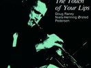 CHET BAKER (TRUMPET/VOCALS/COMPOSER) THE TOUCH OF YOUR LIPS NEW VINYL